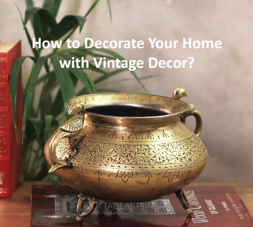 How to Decorate Your Home with Vintage Decor?